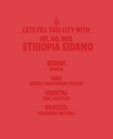 Lets Fill This City With Ho, Ho, Hos - Ethiopia Sidamo Anaerobic Natural